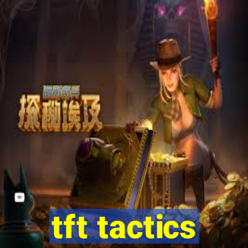 tft tactics